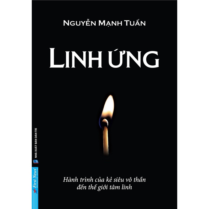 Sách Linh Ứng Hành Trình Của Kẻ Siêu Vô Thần Đến Thế Giới Tâm Linh First News