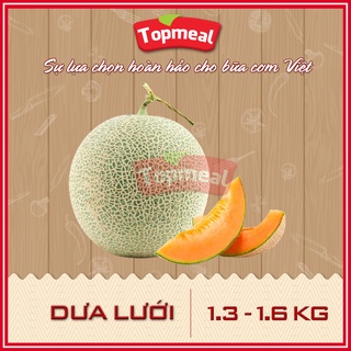 HCM - Dưa lưới Topmeal (1.3 - 1.6kg) - [Giao nhanh TPHCM]