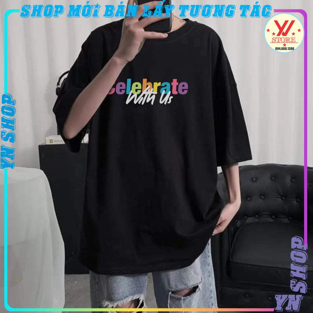 Áo thun nữ tay lỡ in chữ Celebrate 7 màu , áo phông unisex form rộng phong cách ulzzang hàn quốc YNSHOP