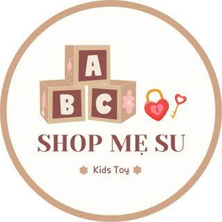 Shop Mẹ Su - Kids Toy