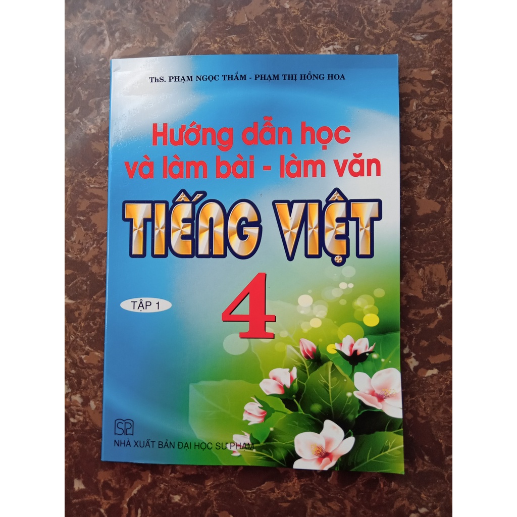 Sách - Hướng Dẫn Học Và Làm Bài - Làm Văn Tiếng Việt Lớp 4 tập 1