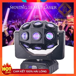 Đèn laser moving 18 mắt có một trục quay thay đổi chế độ quay liên tục thích hợp cho phòng bar, sân khấu, vũ trường...