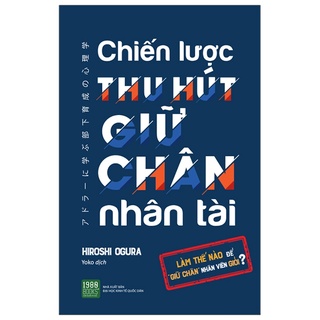 Sách - chiến lược thu hút giữ chân nhân tài - hiroshi ogura