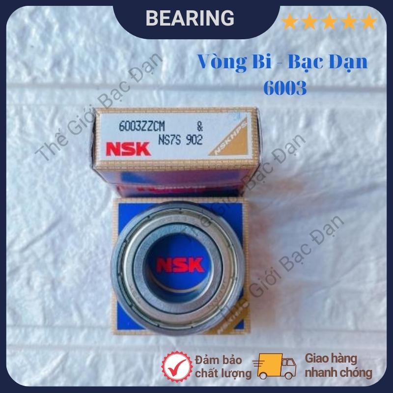 Vòng bi bạc đạn NSK 6003 ZZCM - hàng đẹp - chất lượng cao- Thế Giới Bạc Đạn