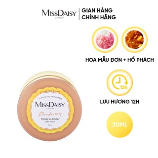 Mặt Nạ Tóc Nước Hoa MISSDAISY Chiết Xuất Mẫu Đơn & Hổ Phách Trắng - Size 30ml