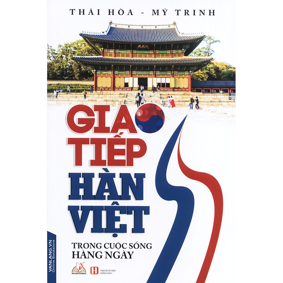 Sách - Giao tiếp Hàn Việt trong cuộc sống hàng ngày - Thái Hòa & Mỹ Trinh