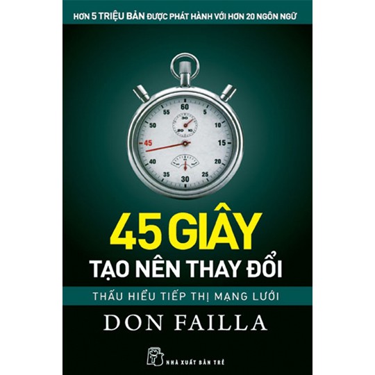 Sách: 45 giây tạo nên thay đổi Thấu hiểu tiếp thị mạng lưới