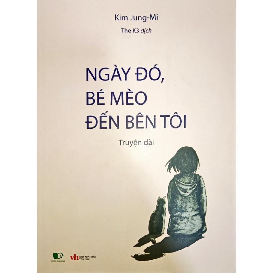 Sách - Ngày Đó, Bé Mèo Đến Bên Tôi (Truyện Dài)