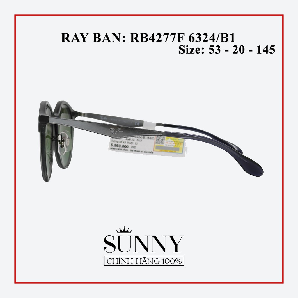RB4277F 6324/B1 - Kính mát Ray-Ban, sp chính hãng, bảo hành toàn quốc, có tem chống hàng giả của bộ công an cấp