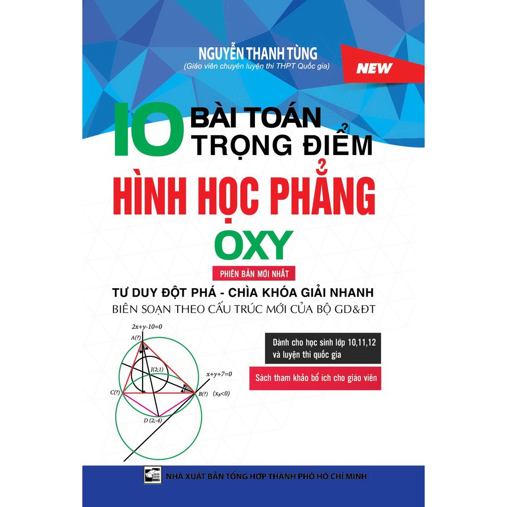 Sách - 10 Trọng Điểm Tư Duy Đột Phá Chìa Khóa Giải Nhanh Hình Học Phẳng Oxy - Sách Toán Tự Luận