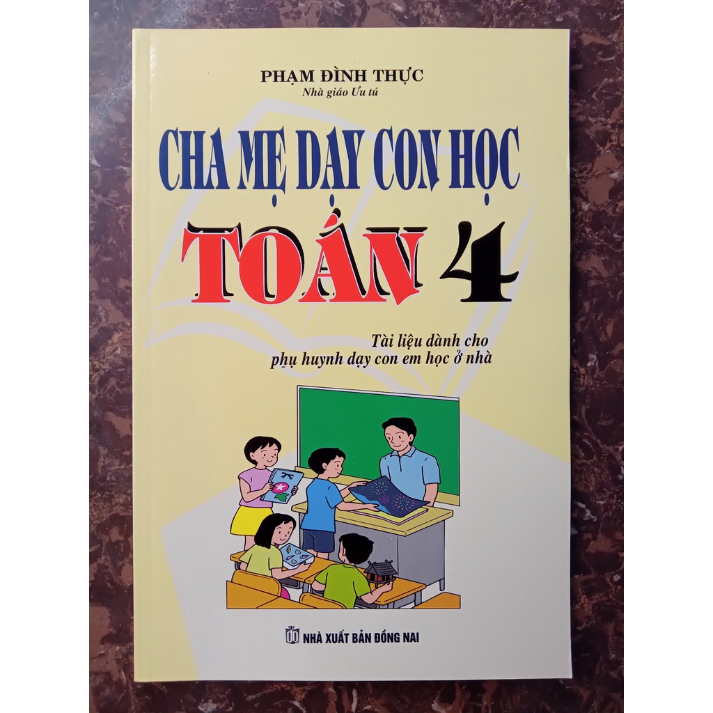 Sách Cha Mẹ Dạy Con Học Toán Lớp 4