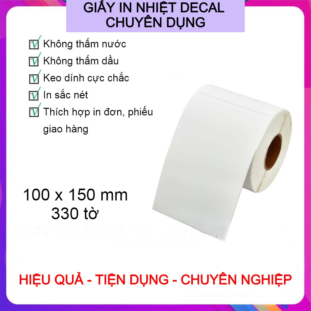 Giấy in nhiệt tự dính siêu dính size 100x150, cuộn 330 tờ in đơn hàng