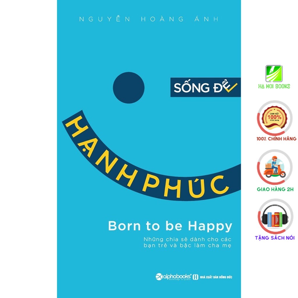 Sách - Sống Để Hạnh Phúc [AlphaBooks]