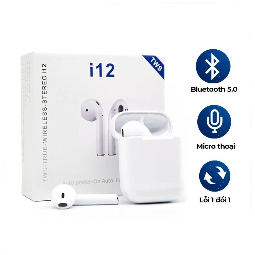 Tai nghe Bluetooth i12 TWS 5.0 Tai Nghe i12 không dây bản Quốc tế âm thanh chuẩn HIFI dùng cho IOS và Android BH 6 Tháng