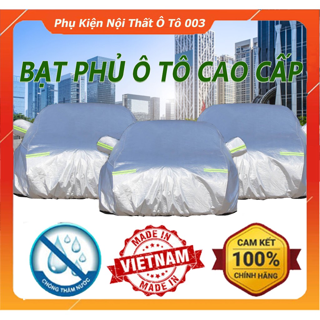 Bạt phủ xe ô tô, xe hơi cao cấp chống mưa to gió lớn, chống thấm chống nắng, chống xước xe, độ bền cao