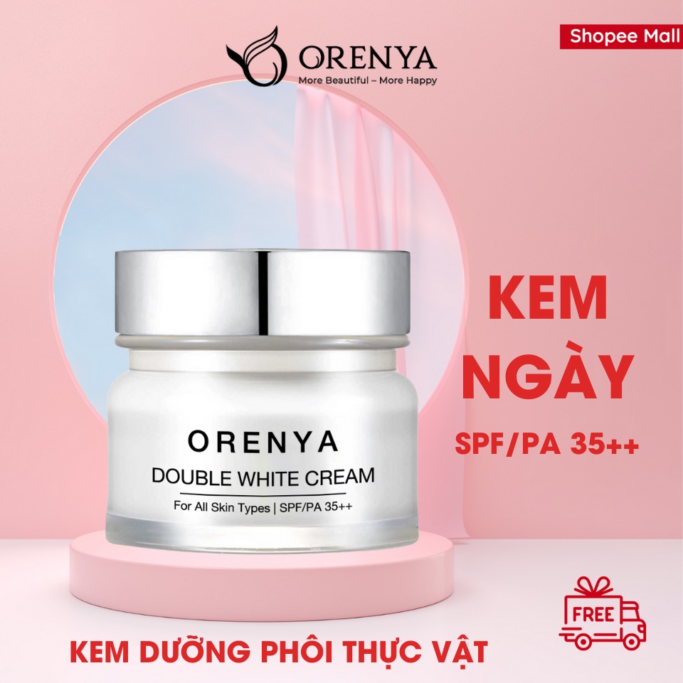 Kem Dưỡng Ban Ngày Orenya - Double White Cream, Vừa Dưỡng da vừa chống nắng tối ưu, Trắng hồng tự nhiên - ORENYA TPHCM