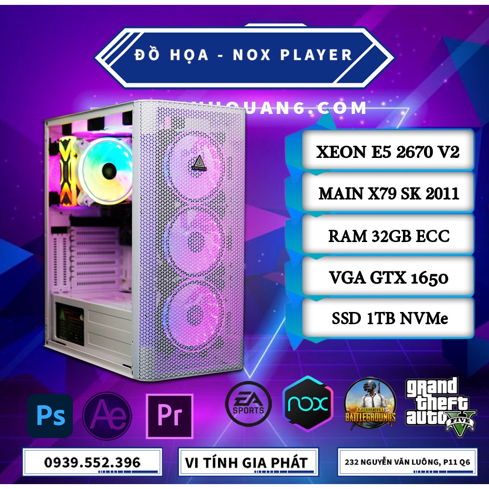 Máy bộ PC Cày trên 10 NoxPlayer - Đồ Hoạ - Render mượt mà E5 2670 V2/GTX 1650