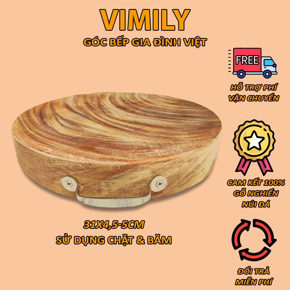 Thớt gỗ nghiến núi đá Tây Bắc tròn không tâm băm chặt thịt xương cao cấp siêu bền VIMILY kích thước 31x5cm
