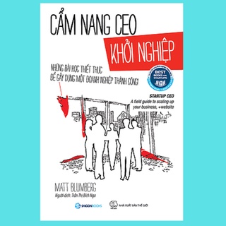 SÁCH: Cẩm nang CEO khởi nghiệp (Startup CEO) - Tác giả Matt Blumberg