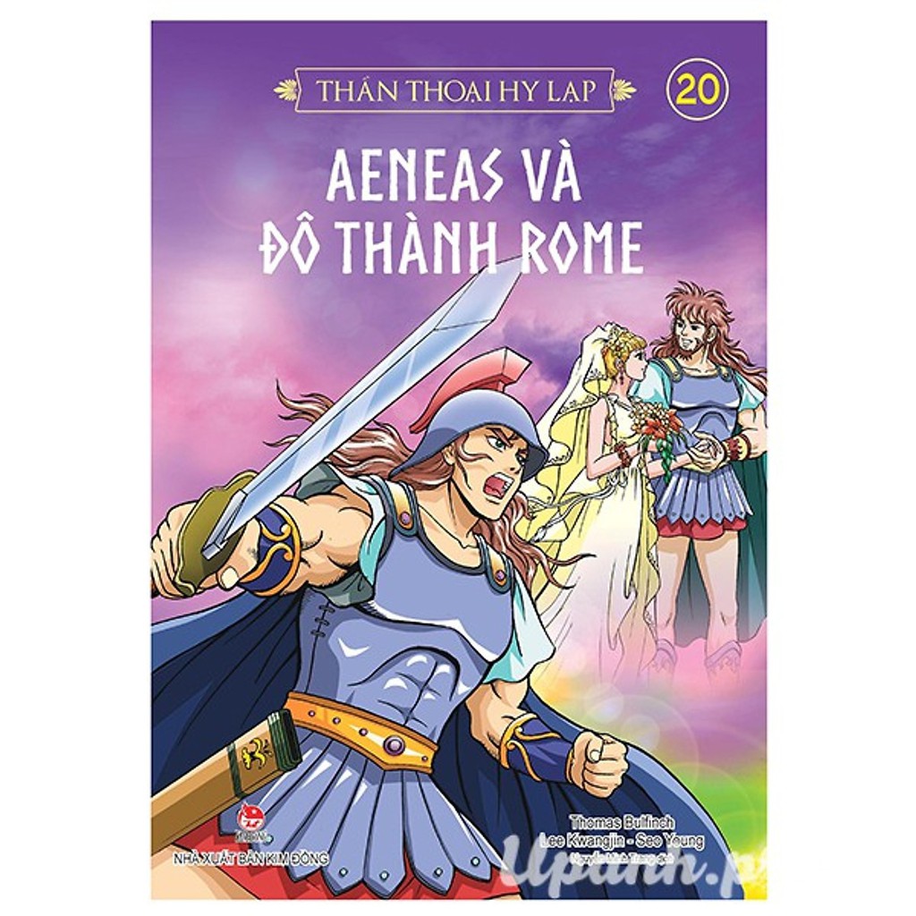 [ Sách ] Thần Thoại Hy Lạp - Tập 20: Aeneas Và Đô Thành Roma
