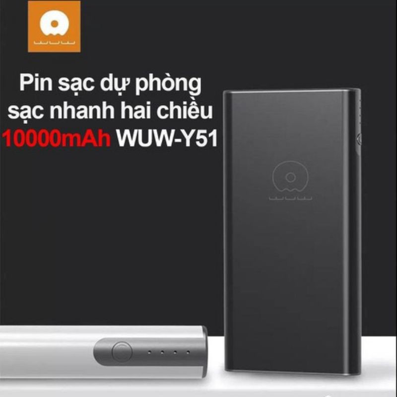 Pin sạc dự phòng WUW-Y51 dung lượng 10000mAh công nghệ sạc nhanh thông minh PD đa chức năng bảo vệ an toàn.