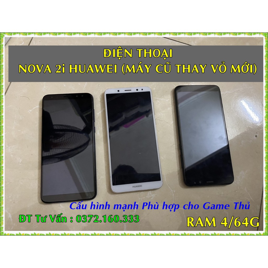 Điện Thoại Nova 2i Huawei (Máy cũ thay vỏ mới Ram 4-64G) Tặng sạc