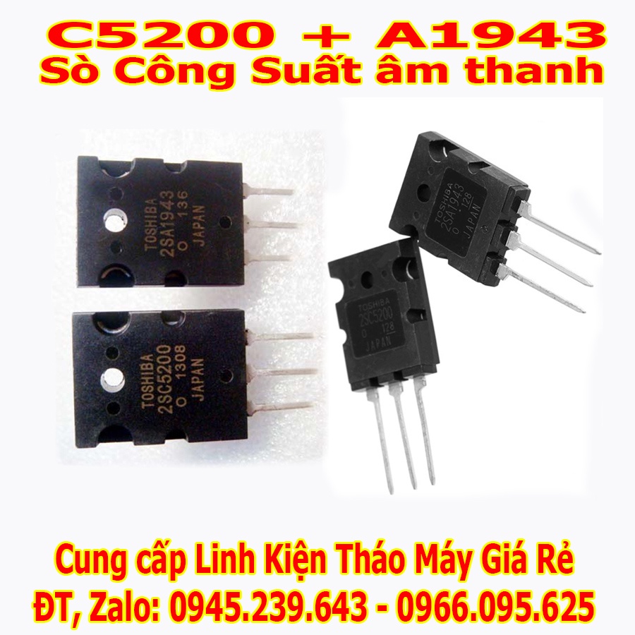 Cặp sò công suất âm thanh C5200 A1943 Hàng tháo máy - 30k/cặp