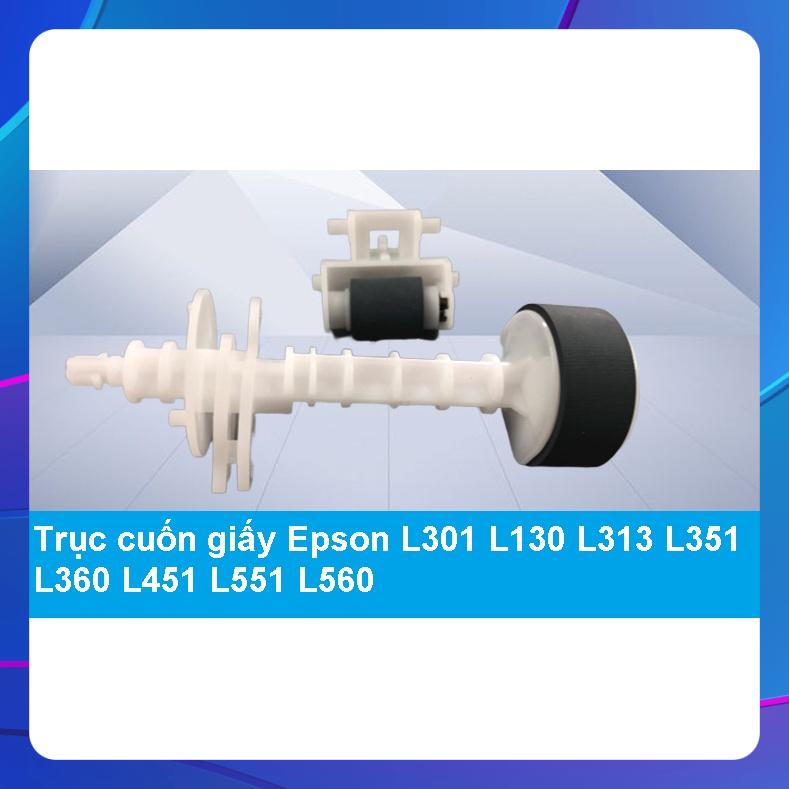 [Có sẵn] Trục cuốn giấy  Epson L301 L130 L313 L351 L360 L451 L551 L560 L565 EPSONL211 303 L350