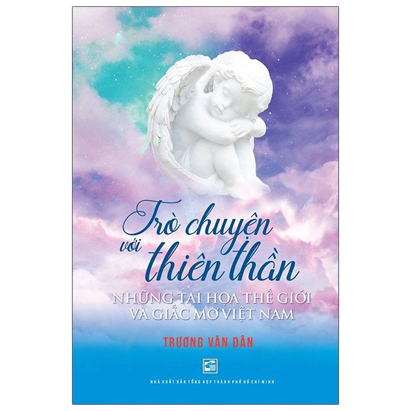 [Mã BMBAU50 giảm 7% đơn 99K] Sách Trò chuyện với thiên thần những tai họa thế giới và giấc mơ Việt Nam