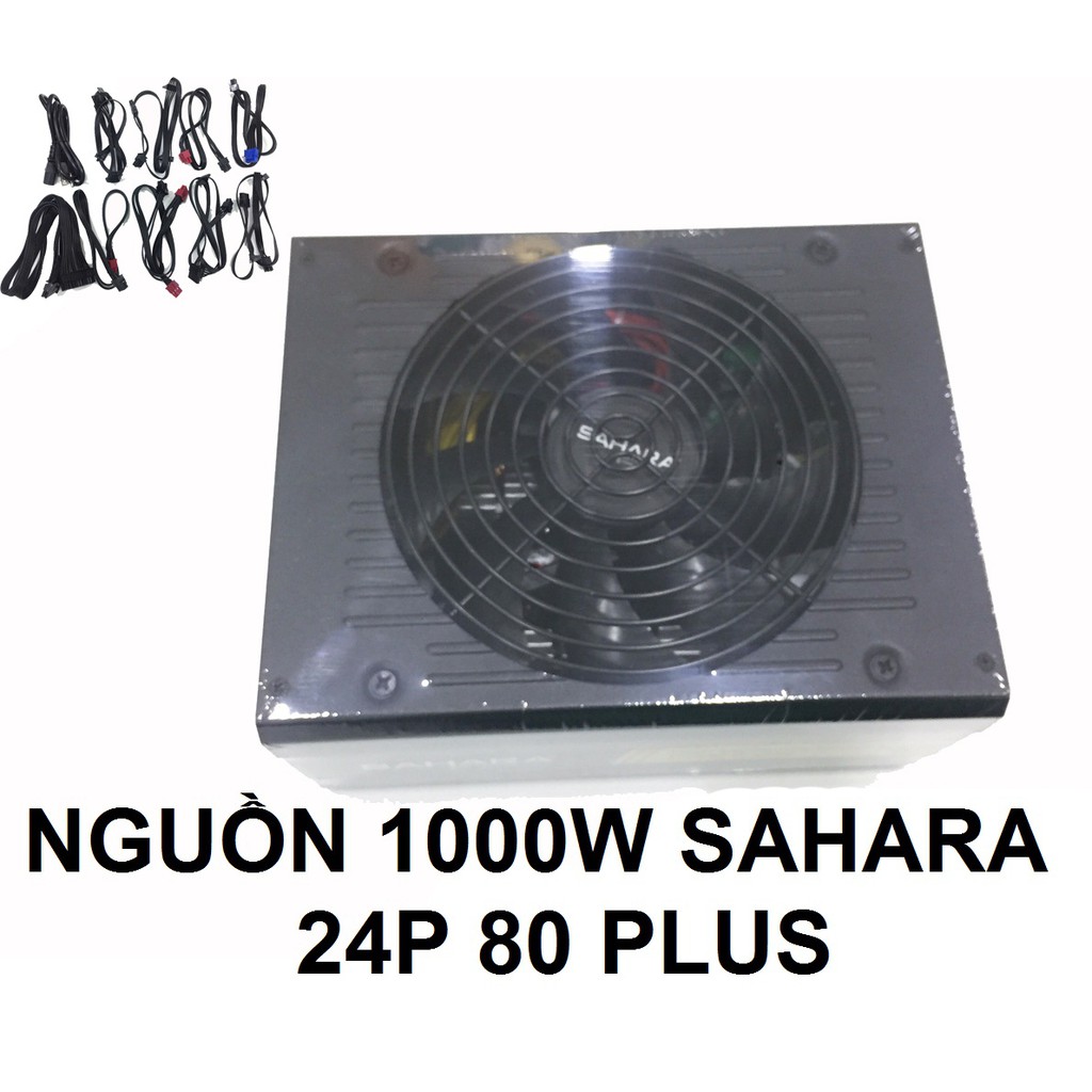 Nguồn 1000W Sahara  24P Sata 80PLUS