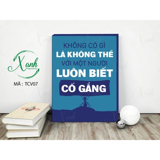 Tranh canvas động lực "không có gì là không thể với một người luôn biết cố gắng "