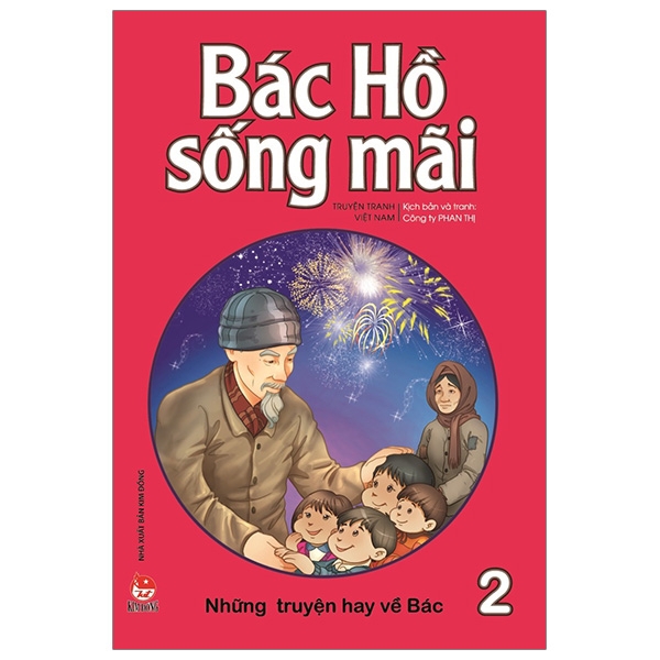 Sách - Bác Hồ Sống Mãi: Những Mẩu Chuyện Hay Về Bác Tập 2