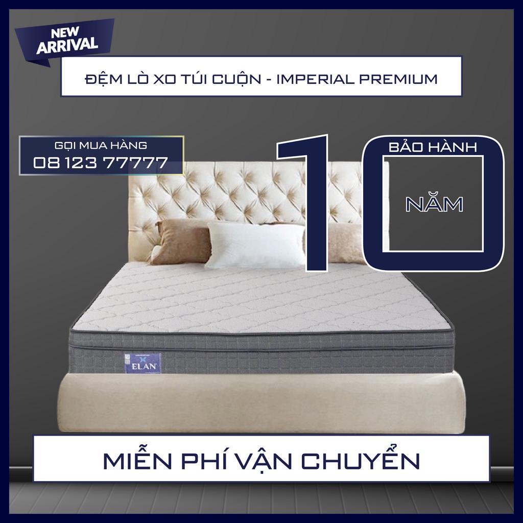 ĐỆM LÒ XO TÚI CUỘN ELAN - IMPERIAL PREMIUM - HÀNG CHÍNH HÃNG