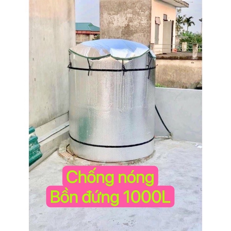 Chống nóng bồn nước loại bồn đứng, bồn 1000 lít, bảo hành 6 tháng