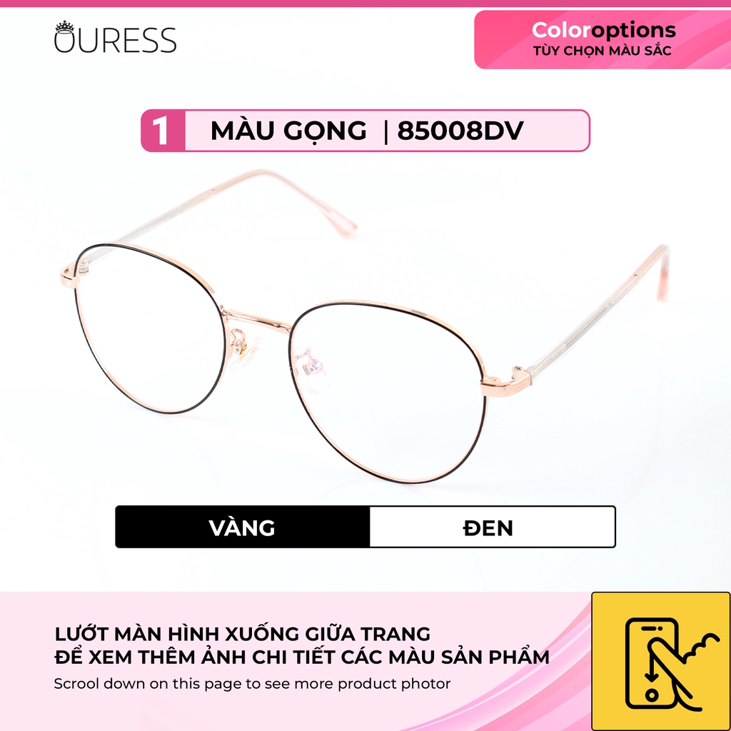 Gọng kính Titanium 85008DV thời trang cao cấp nam nữ siêu nhẹ siêu bền OURESS