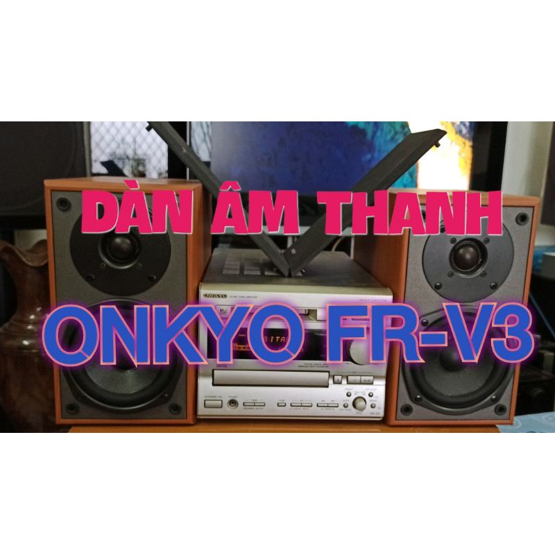 DÀN ÂM THANH ONKYO FR-V5