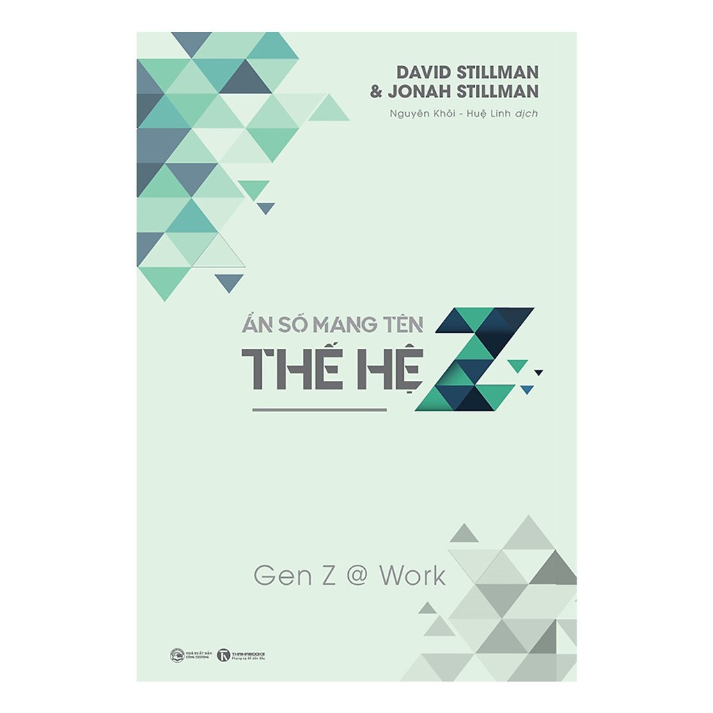 Sách - Ẩn Số Mang Tên Thế Hệ Z - Gen Z @ Work Tặng Bookmark