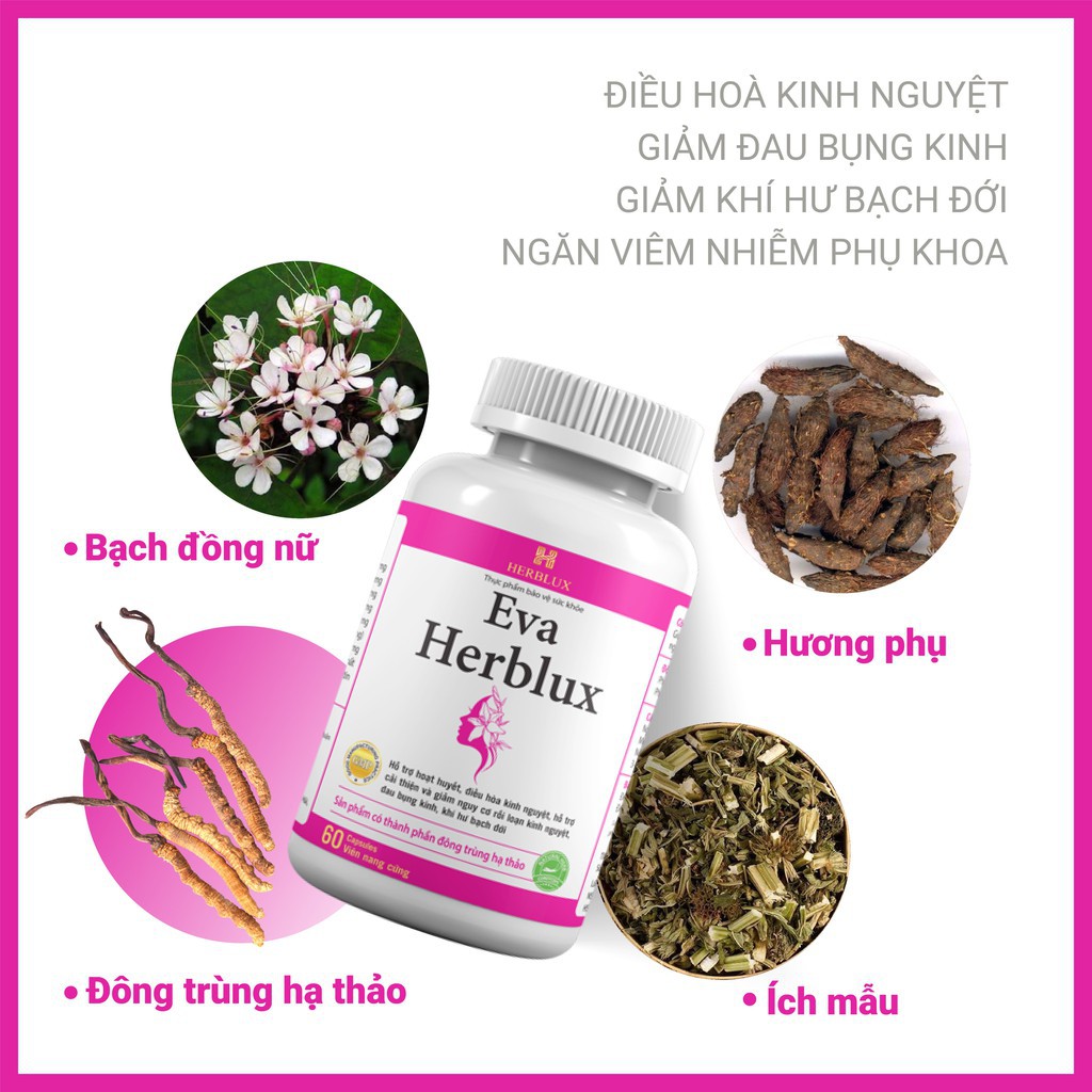 Viên điều hòa kinh nguyệt Eva Herblux giảm đau bụng kinh viêm nhiễm phụ khoa, khí hư huyết trắng  Ago