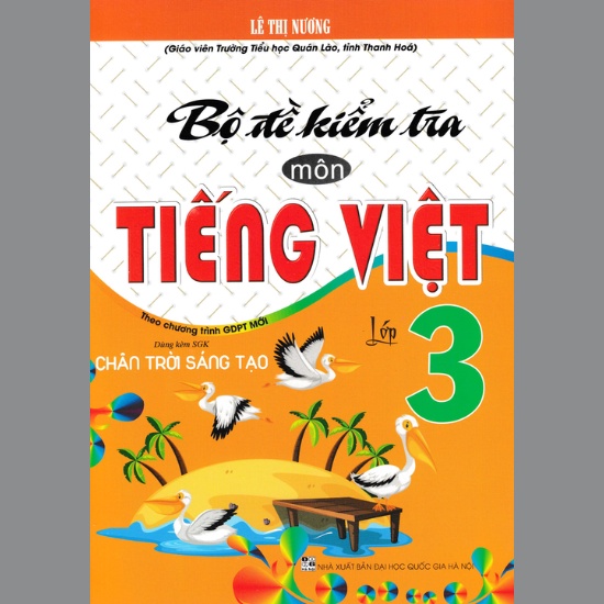 Sách - Bộ Đề Kiểm Tra Môn Tiếng Việt Lớp 3 (Dùng Kèm SGK Chân Trời Sáng Tạo)