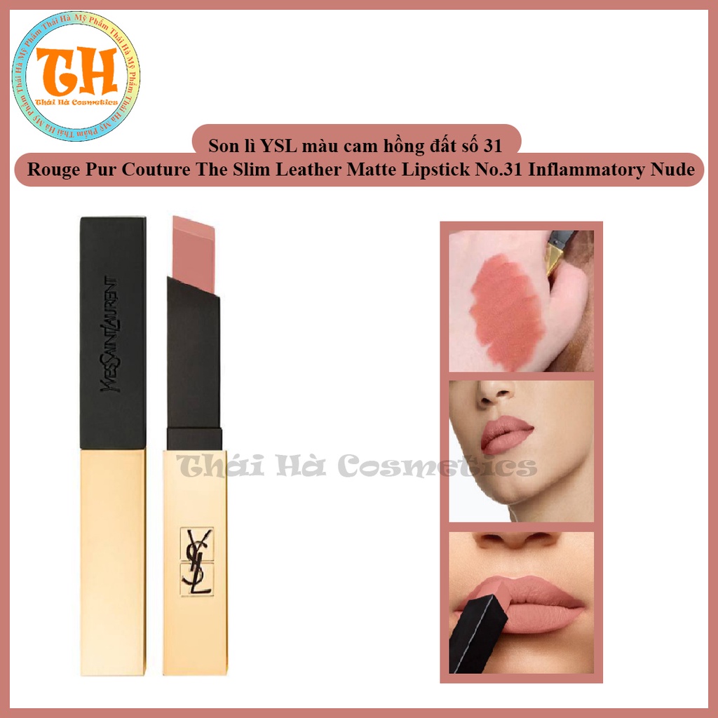 Son lì YSL màu cam hồng đất số 31 Rouge Pur Couture The Slim Leather Matte Lipstick No.31 Inflammatory Nude