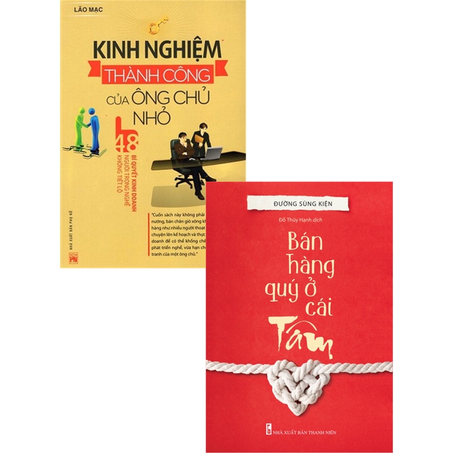Sách - Combo Kinh Nghiệm Thành Công Của Ông Chủ Nhỏ + Bán Hàng Quý Ở Cái Tâm (Bộ 2 Cuốn) (ML)