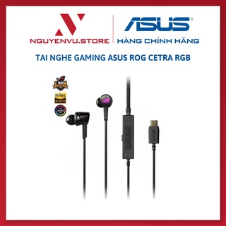 Tai nghe nhét tai Asus ROG Cetra RGB inear RGB Hàng Chính Hãng