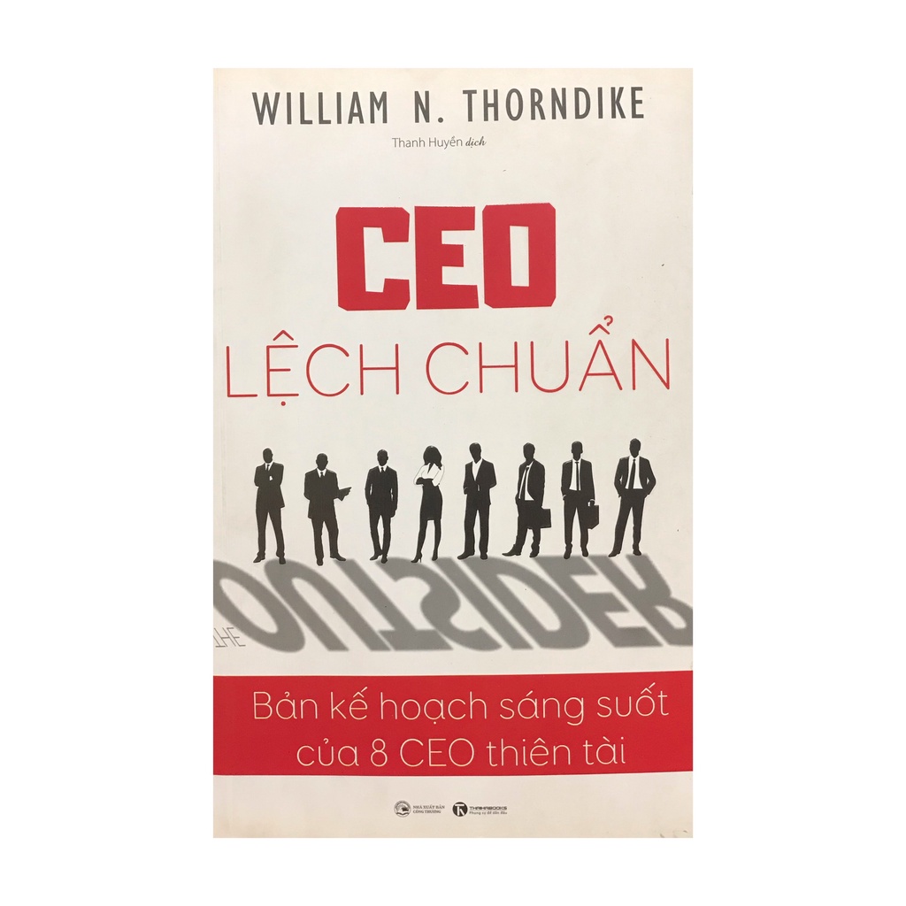 Sách -  Ceo lệch chuẩn : bản kế hoạch sáng suốt của 8 CEO thiên tài
