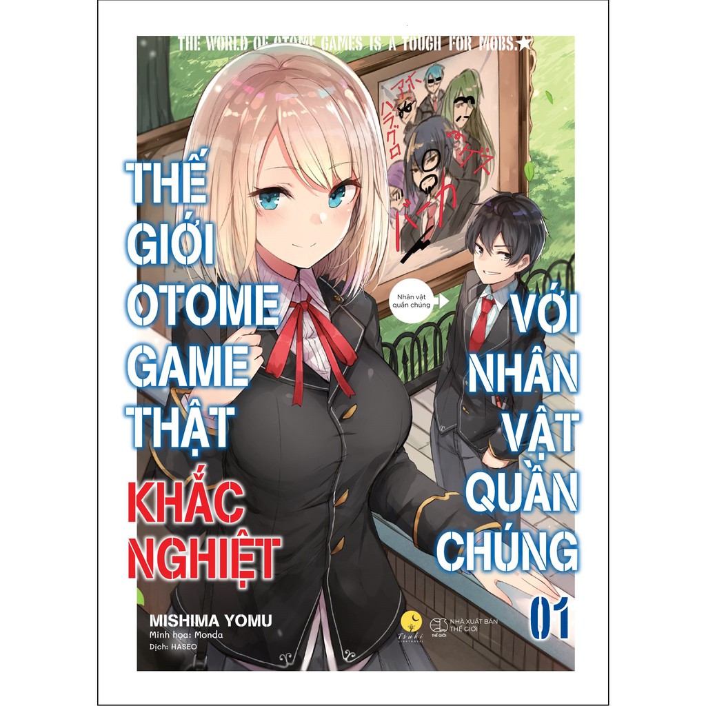 Sách - Thế Giới Otome Game Thật Khắc Nghiệt Với Nhân Vật Quần Chúng (Tập 1)