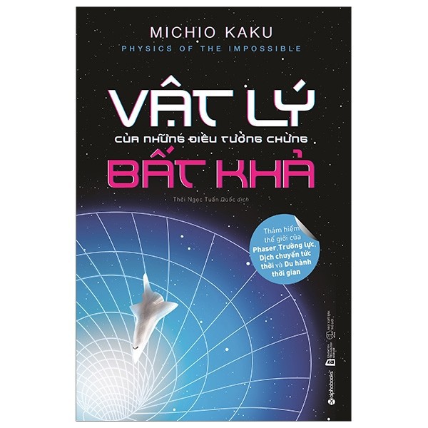 [Mã BMBAU50 giảm 7% đơn 99K] Sách - Vật Lý Của Những Điều Tưởng Chừng Bất Khả