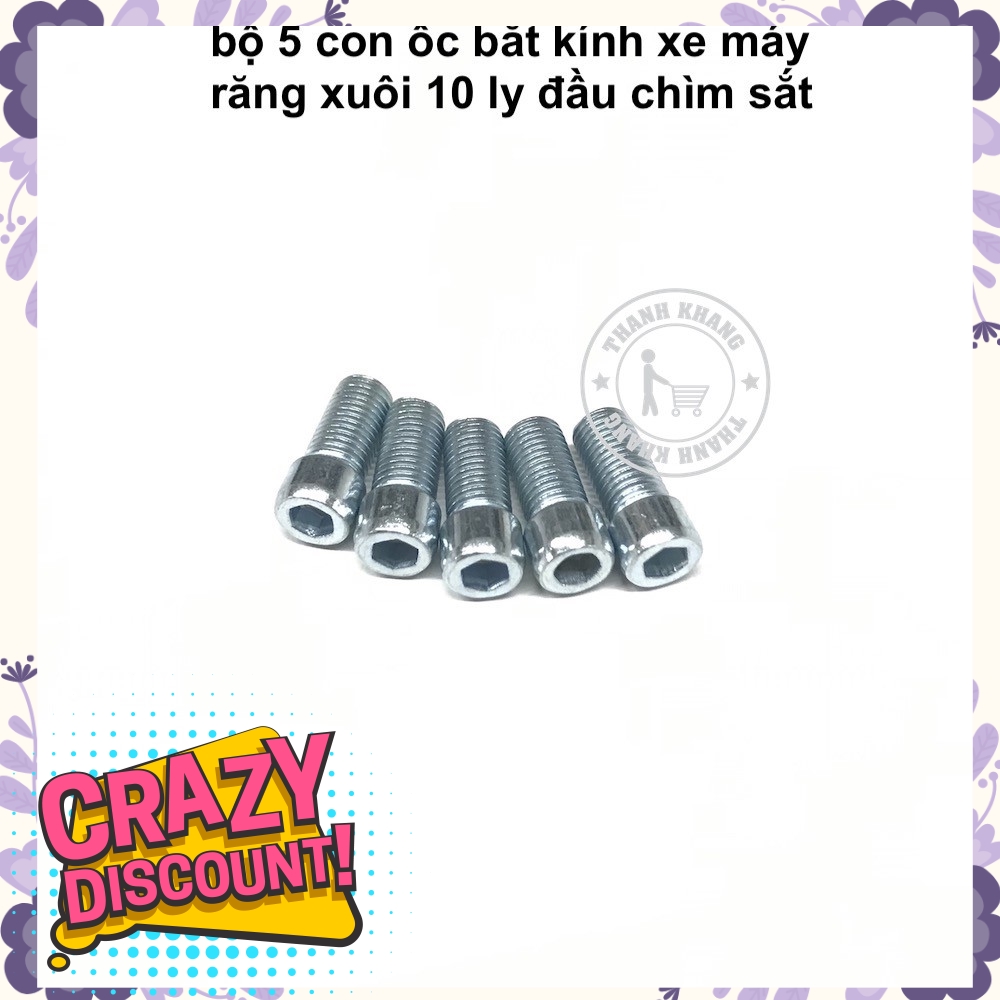 Bộ 5 con ốc bắt kính xe máy, răng xuôi 10 ly đầu chìm sắt thanh khang 022000003 (5 con)