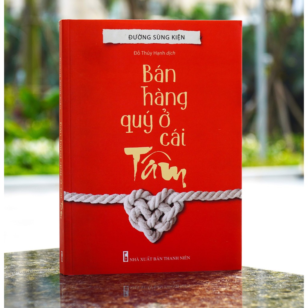 Sách Minh Long - Bán Hàng Quý Ở Cái Tâm