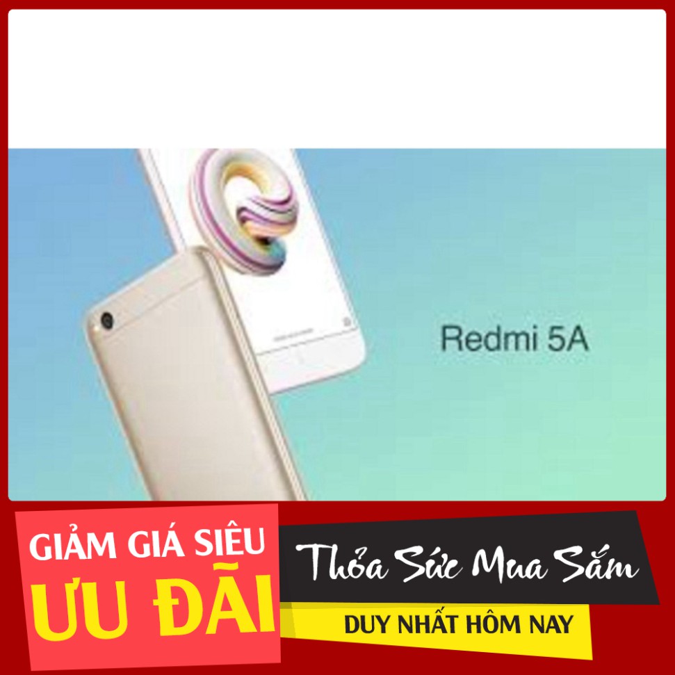 NGÀY DUY NHẤT điện thoại Xiaomi Redmi 5a ( Redmi 5 A ) 2sim (2GB/16GB) mới CHÍNH HÃNG - CÓ Tiếng Việt NGÀY DUY NHẤT