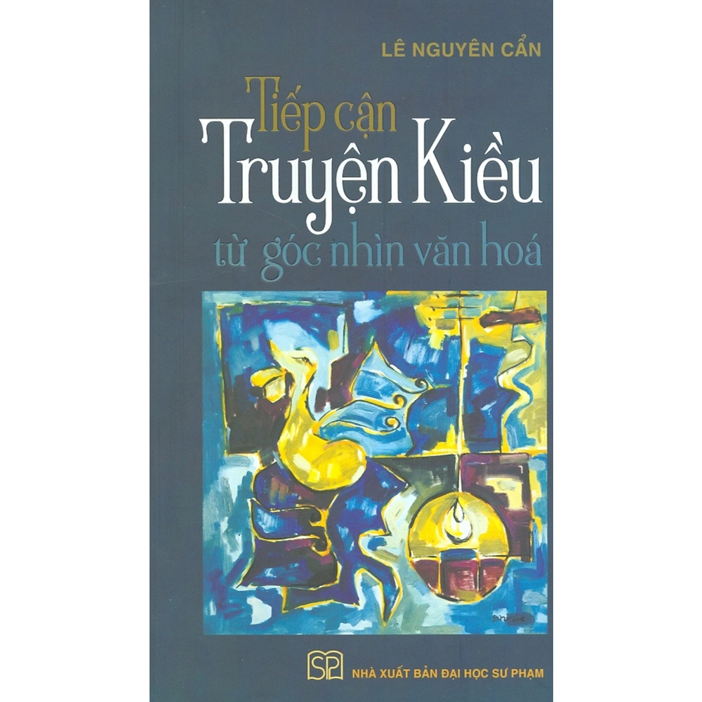 Sách - Tiếp Cận Truyện Kiều Từ Góc Nhìn Văn Hóa