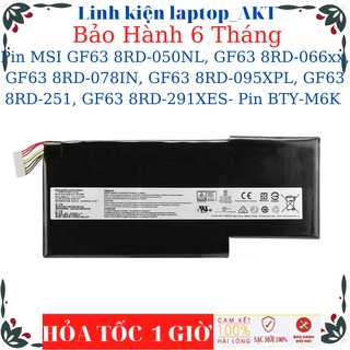 Pin laptop msi gf63 8rd-050nl gf63 8rd-066xx, gf63 8rd-078in, gf63 8rd-095xpl, gf63 8rd-251, gf63 8rd-291xes pin bty-m6k